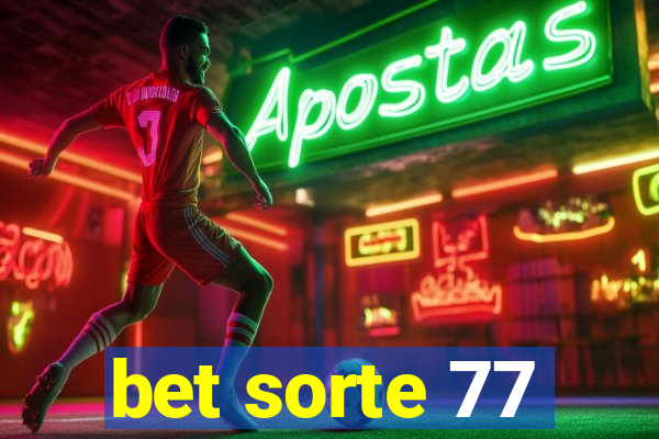 bet sorte 77